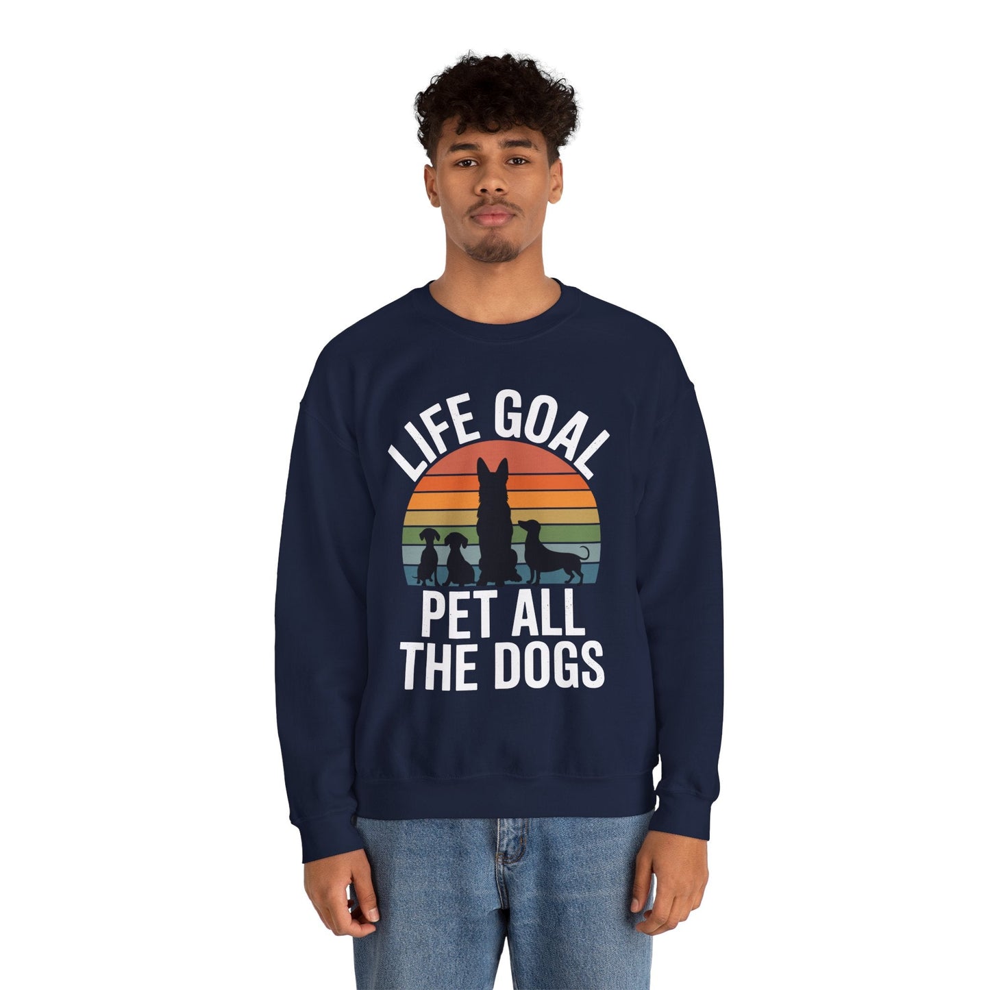 Life Goal Pet All The Dogs Funny Dog Sweatshirt