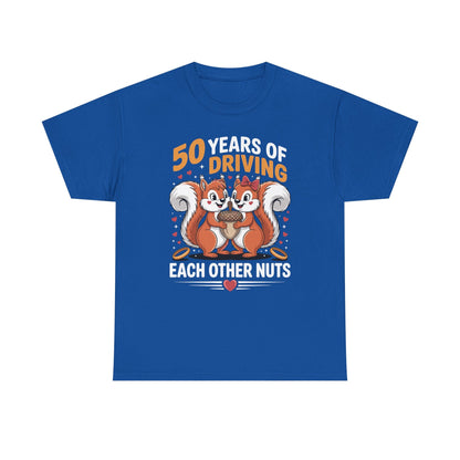 50th Wedding Anniversary 50 Years Of Driving Each Other Nuts T-Shirt