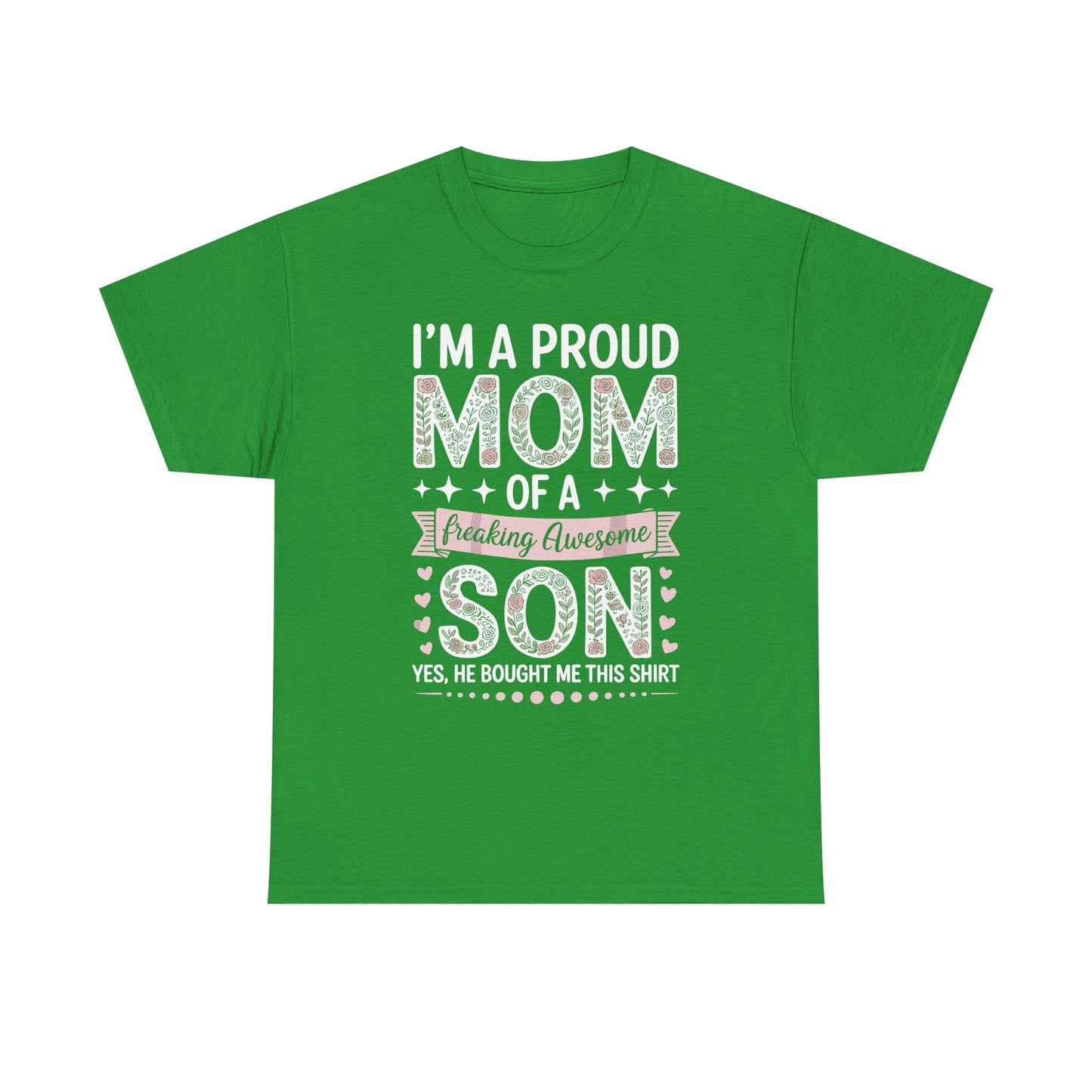 I'm A Proud Mom Shirt Gift From Son To Mom Funny Mothers Day T-Shirt