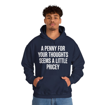 Funny Penny For Your Thoughts Sarcastic Joke Hoodie