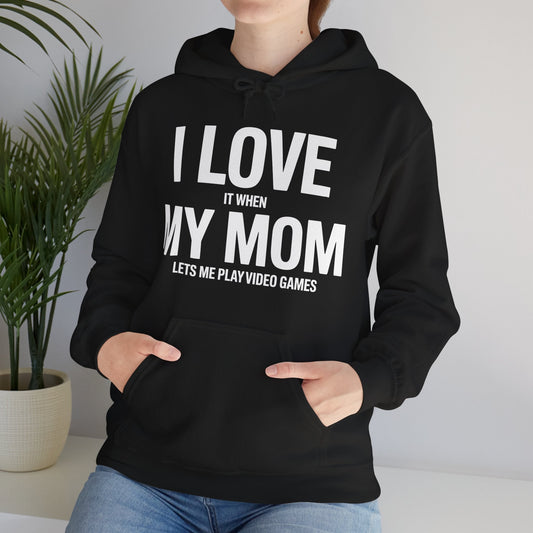 Funny I love my mom sarcastic video games gift Hoodie