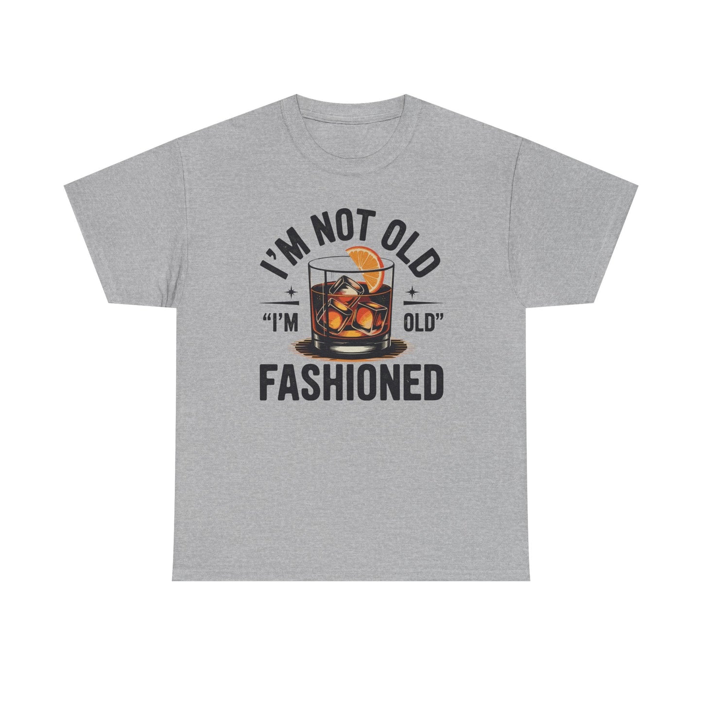 I'm Not Old I'm Old Fashioned Classic Whiskey Lover Vintage T-Shirt
