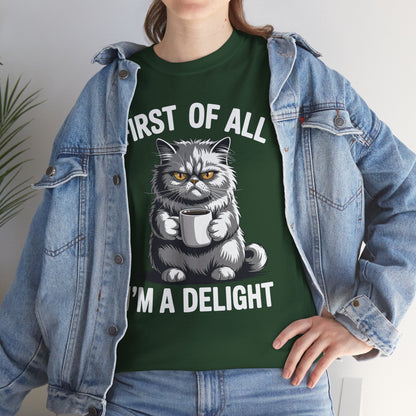 First Of All I'm A Delight Sarcastic Angry Cat Coffee Lover T-Shirt for Men Women
