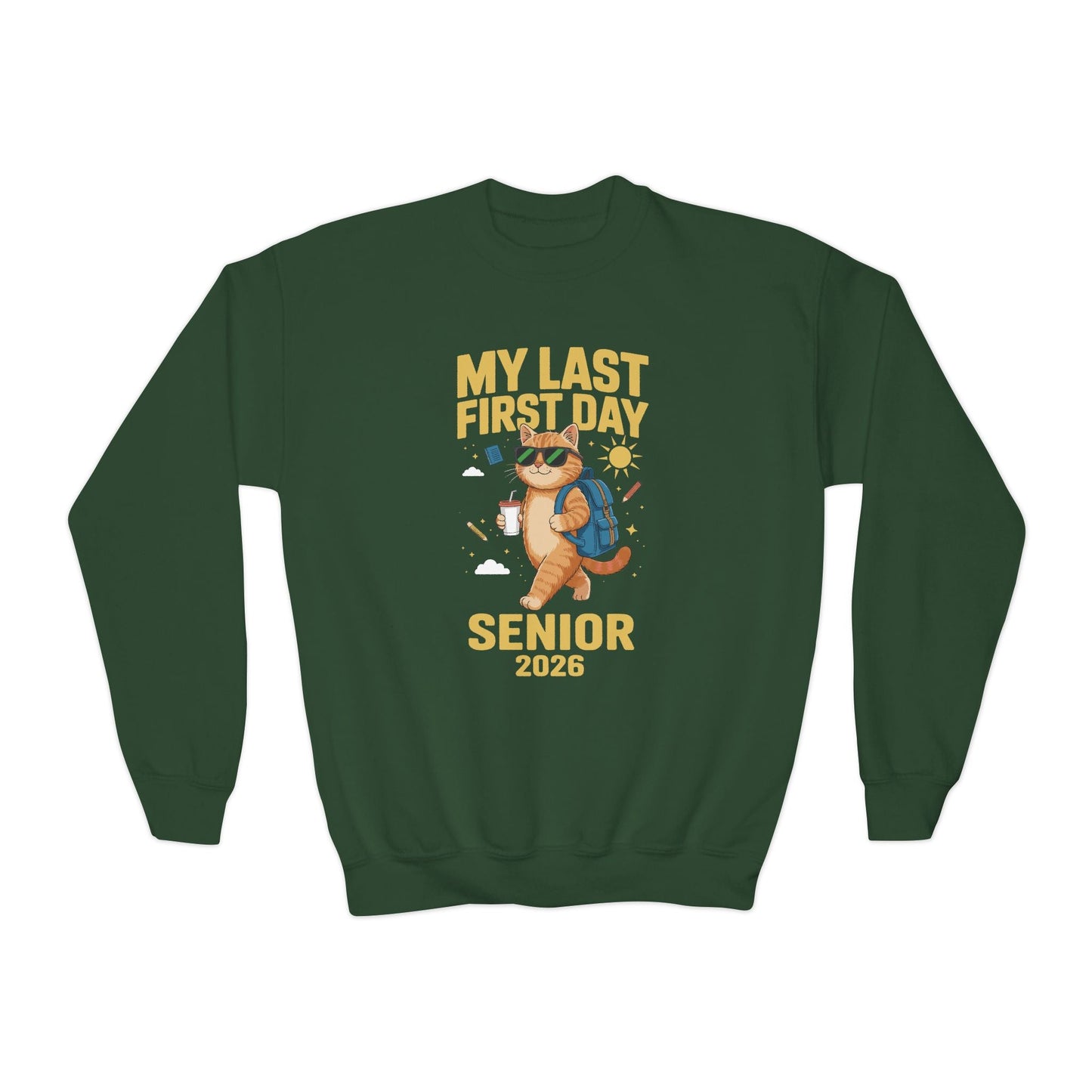 My Last First Day Senior 2026 Cat Back to School Cool Class Sweatshirt