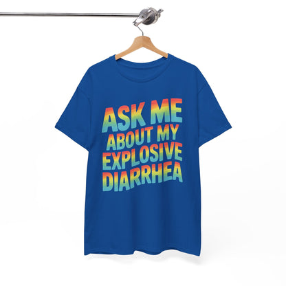 Funny Ask Me About My Explosive Diarrhea Edgy Adult Humor T-shirt