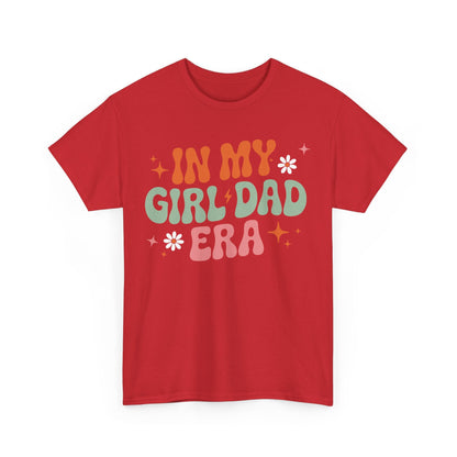 Girl Dad Era Father’s Day T-Shirt for Men & Women
