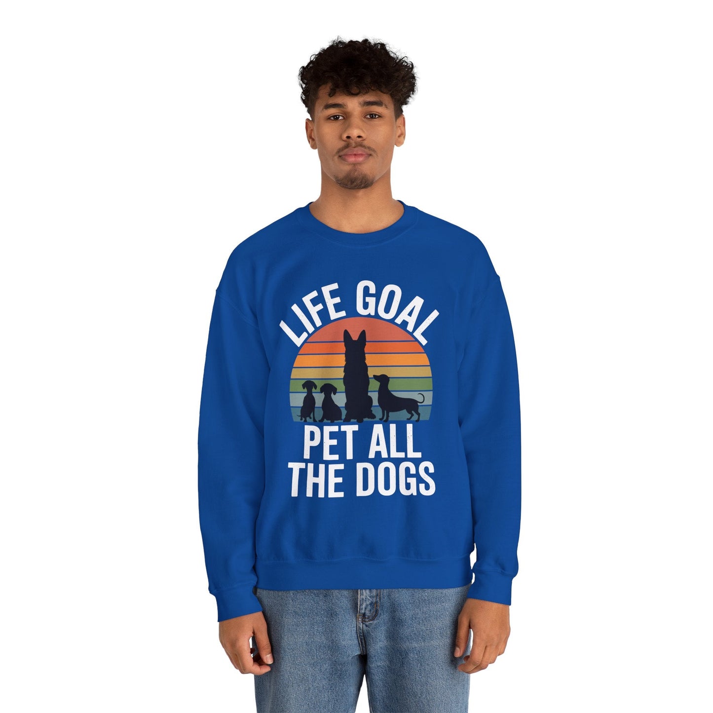 Life Goal Pet All The Dogs Funny Dog Sweatshirt