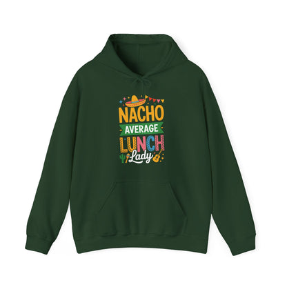 Funny Nacho Average Lunch Lady Cinco De Mayo Fiesta Mexican Hoodie