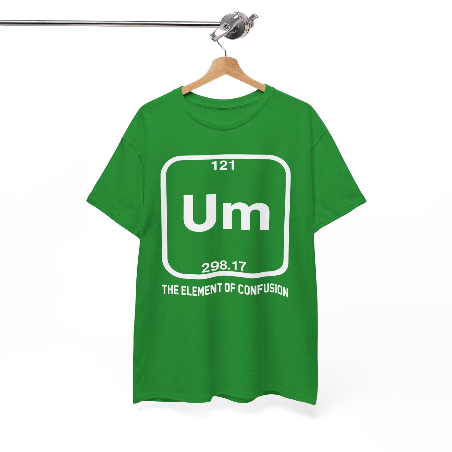 Um! Element Of Confusion Periodic Table Science T-Shirt