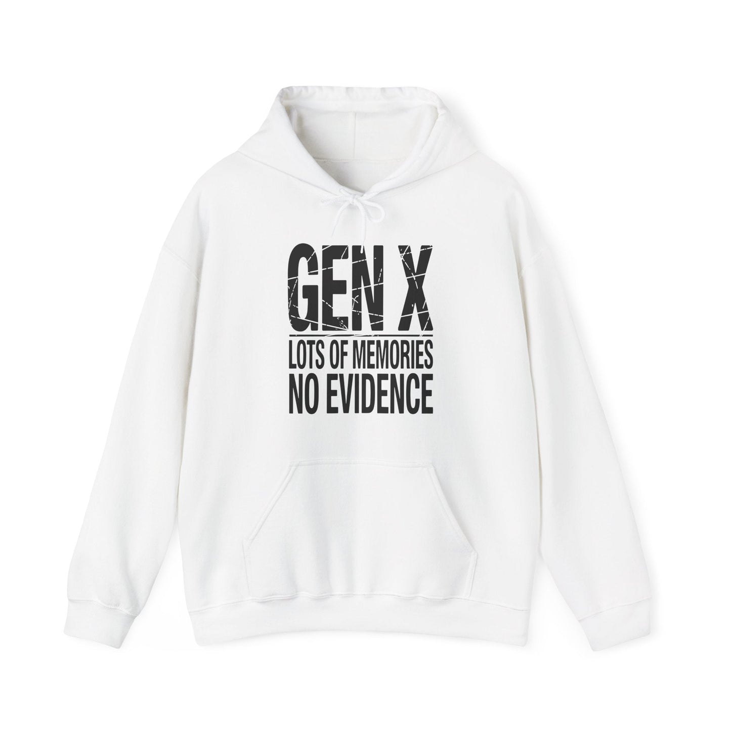 Funny Gen X Lots Of Memories No Evidence Humor Adult Friend Hoodie