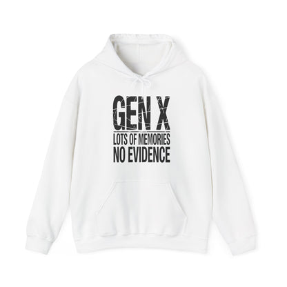 Funny Gen X Lots Of Memories No Evidence Humor Adult Friend Hoodie