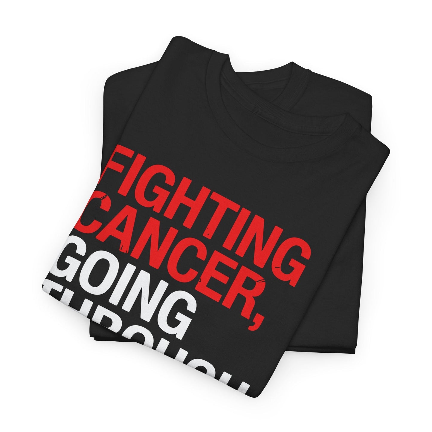 Funny Cancer Fighter Inspirational Quote Chemo Patient Gift T-Shirt