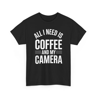 All I Need Is Coffee And My Camera Photography Gift T-Shirt