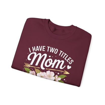 I Have Two Titles Mom And Grammy Mothers Day Gifts Sweatshirt