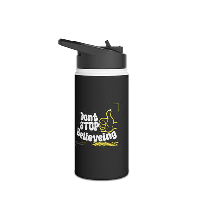 Don't Stop Believing Design Water Bottle For Men Women