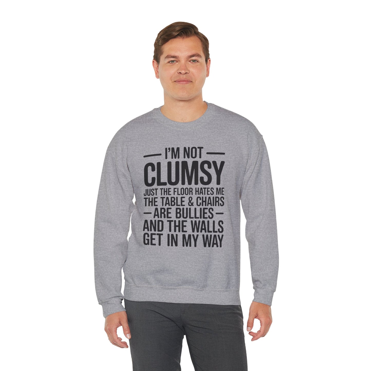 Funny I'm Not Clumsy Quote Sarcastic Sweatshirt