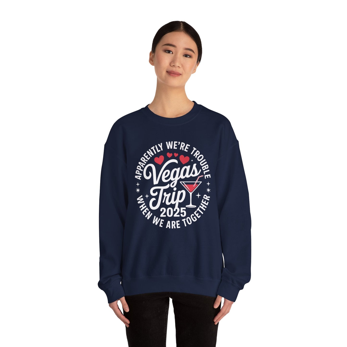 Vegas Trip 2025 Apparently We're Trouble When We're Together Sweatshirt