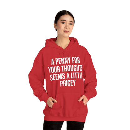 Funny Penny For Your Thoughts Sarcastic Joke Hoodie
