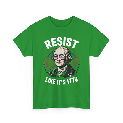 Resist Like It's 1776 Rejecting Kings 4th of July Anti-Trump T-Shirt