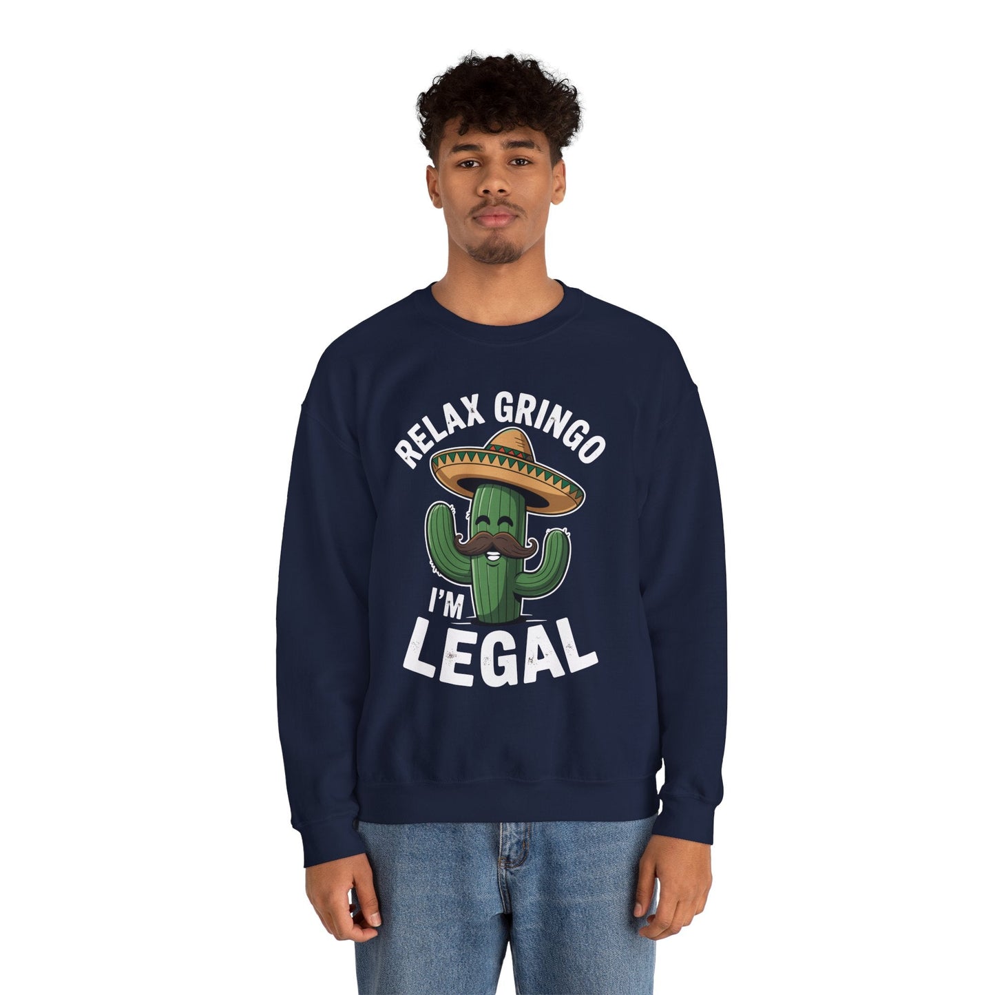 Funny Relax Gringo Im Legal Cinco De Mayo Mexican Immigrant Sweatshirt