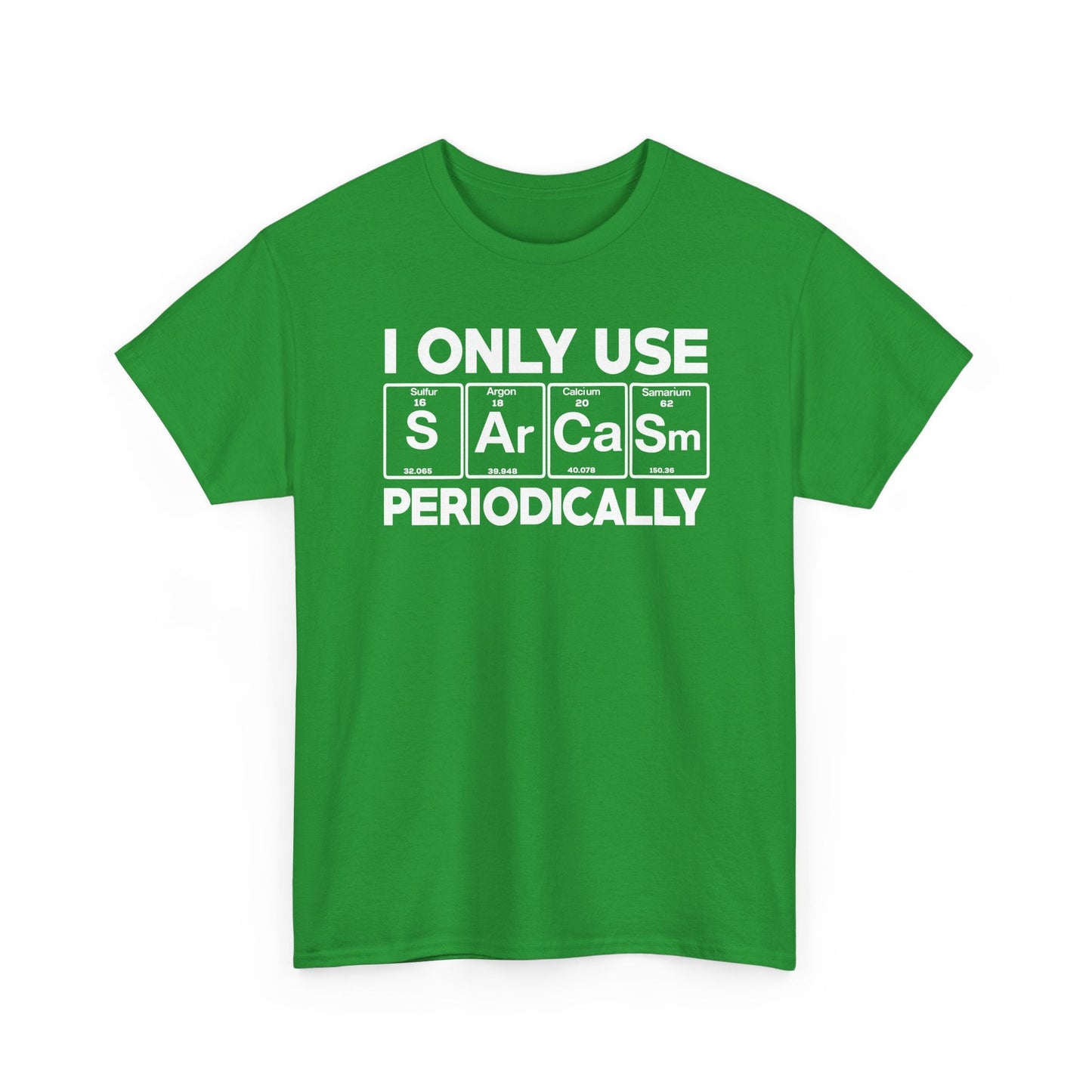 Sarcasm Periodic Table Element Weird Science Joke Gift T-Shirt