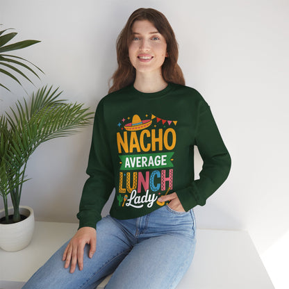Funny Nacho Average Lunch Lady Cinco De Mayo Fiesta Mexican Sweatshirt