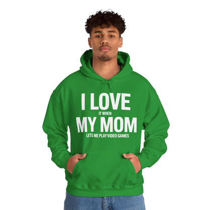 Funny I love my mom sarcastic video games gift Hoodie