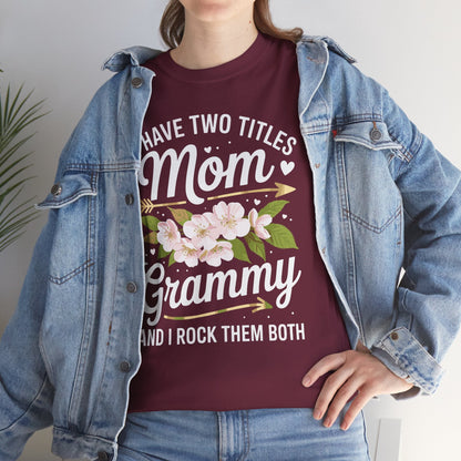 I Have Two Titles Mom And Grammy Mothers Day Gifts T-Shirt