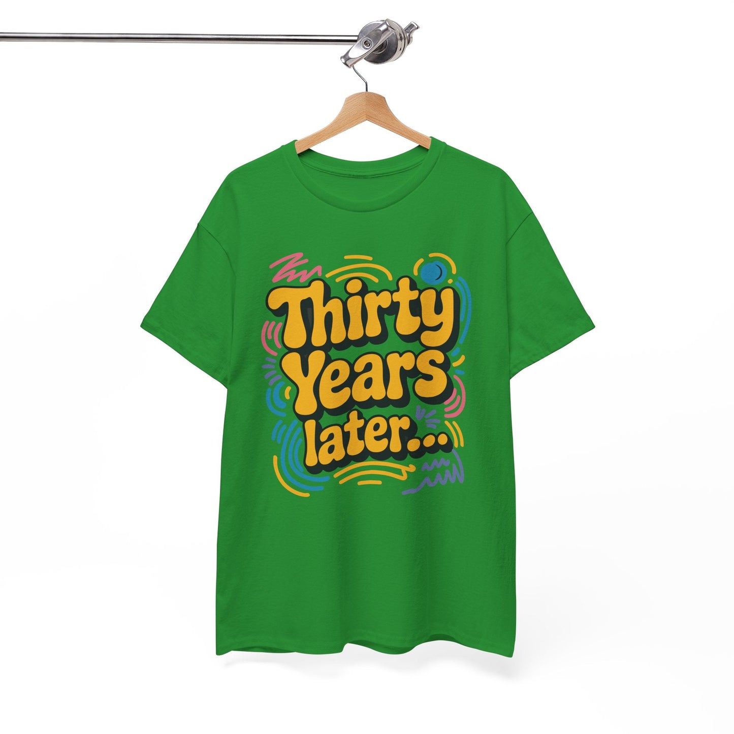 Thirty Years Later 30 Years 30th Birthday Party Funny Meme T-Shirt