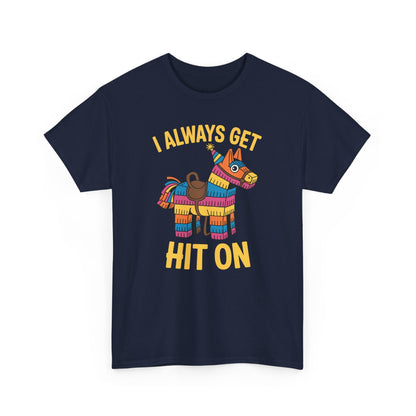 Mexican Pinata I Always Get Hit On Cinco De Mayo T-Shirt Men Women