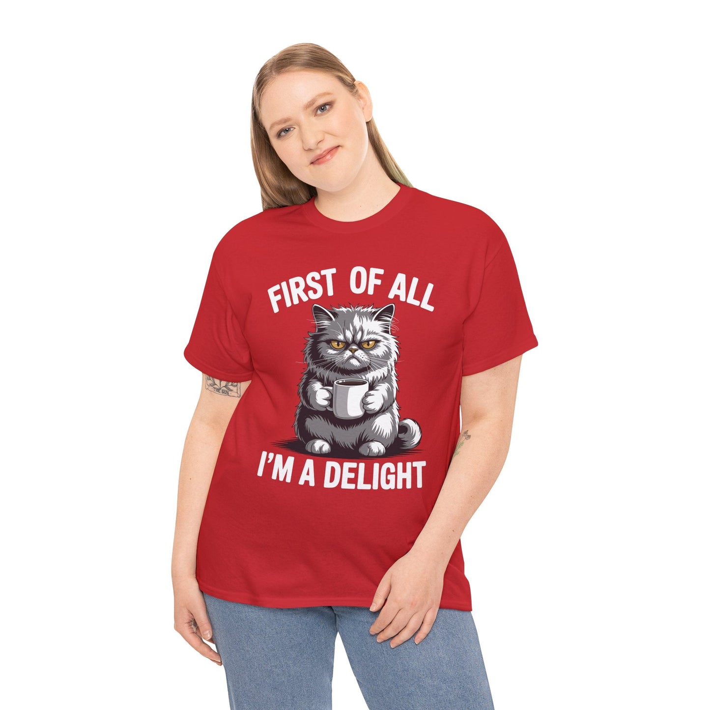 First Of All I'm A Delight Sarcastic Angry Cat Coffee Lover T-Shirt for Men Women