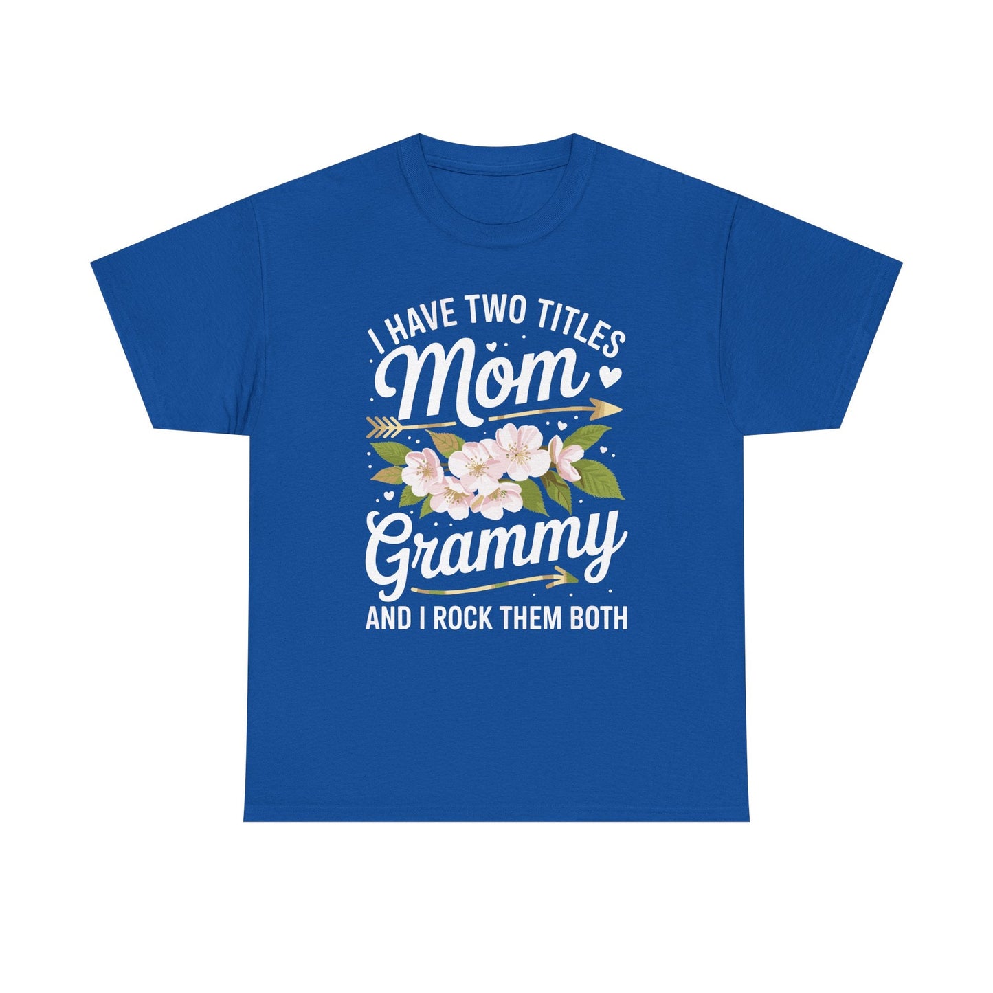 I Have Two Titles Mom And Grammy Mothers Day Gifts T-Shirt