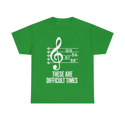These Are Difficult Times Musician T-Shirt