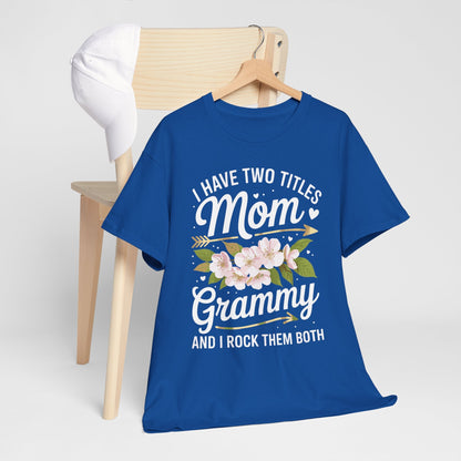 I Have Two Titles Mom And Grammy Mothers Day Gifts T-Shirt