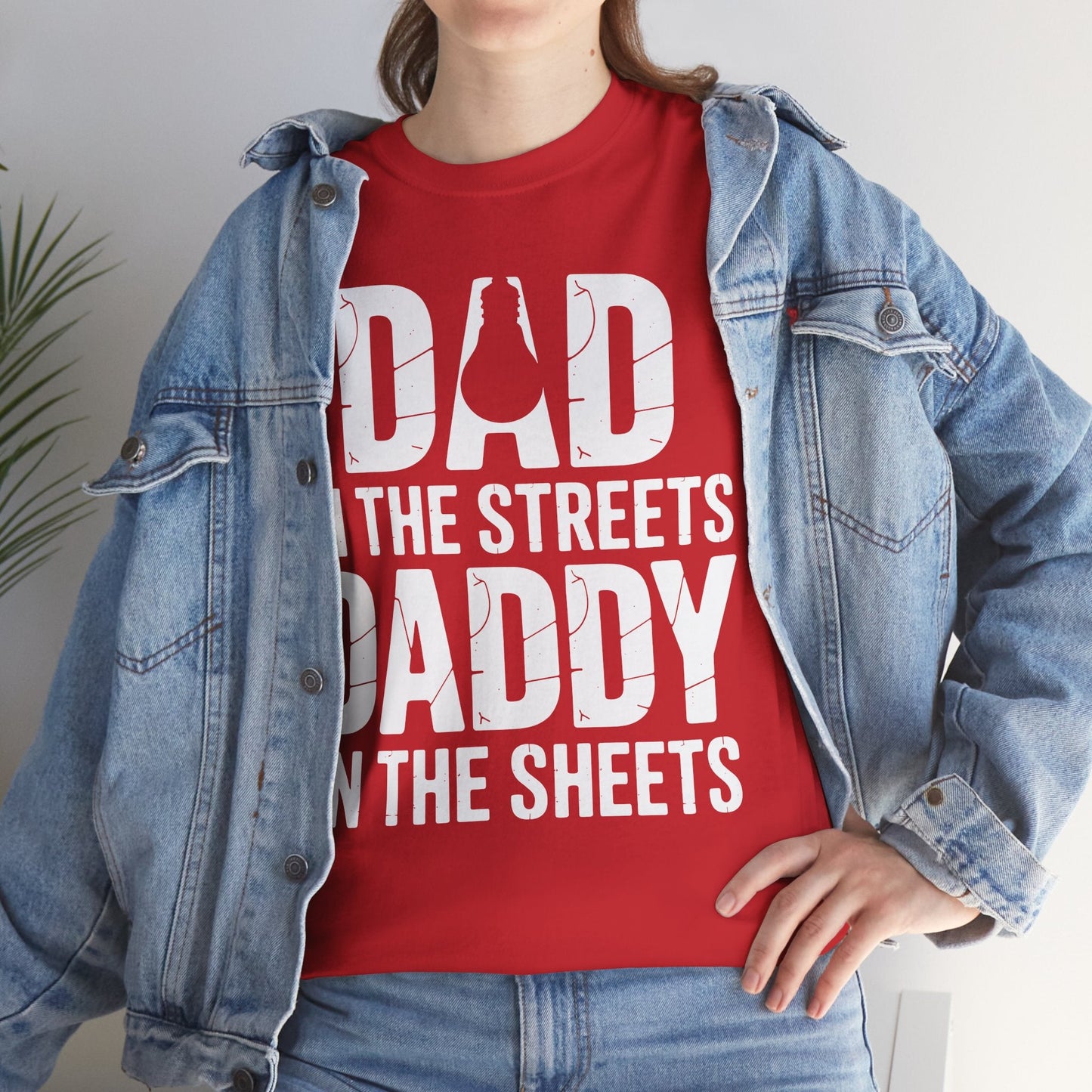 Dad In The Streets Daddy In The Sheets Shirt Men Fathers Day T-Shirt
