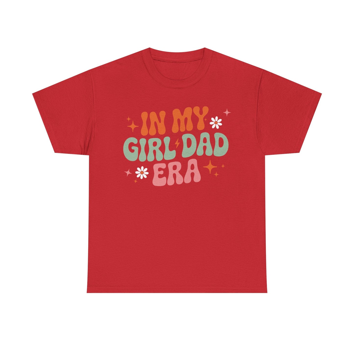 Girl Dad Era Father’s Day T-Shirt for Men & Women