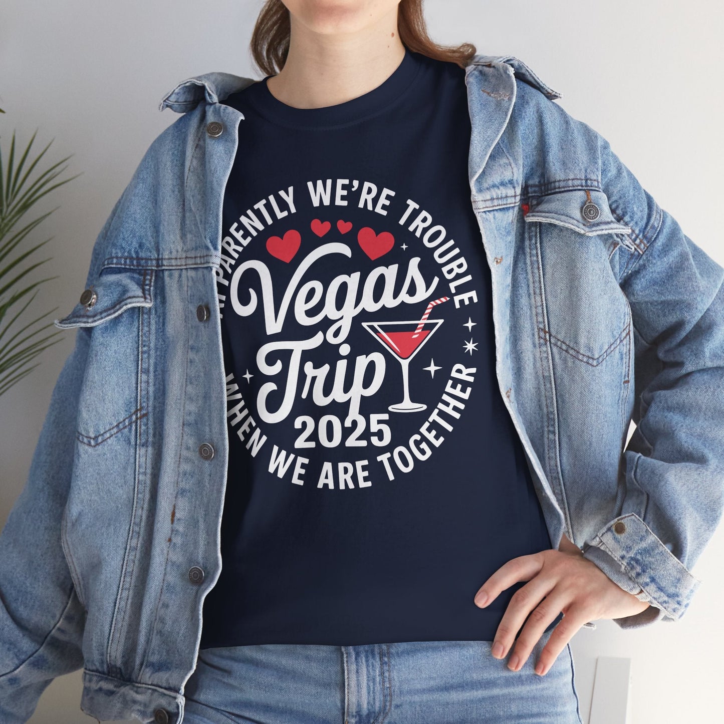Vegas Trip 2025 Apparently We're Trouble When We're Together T-Shirt