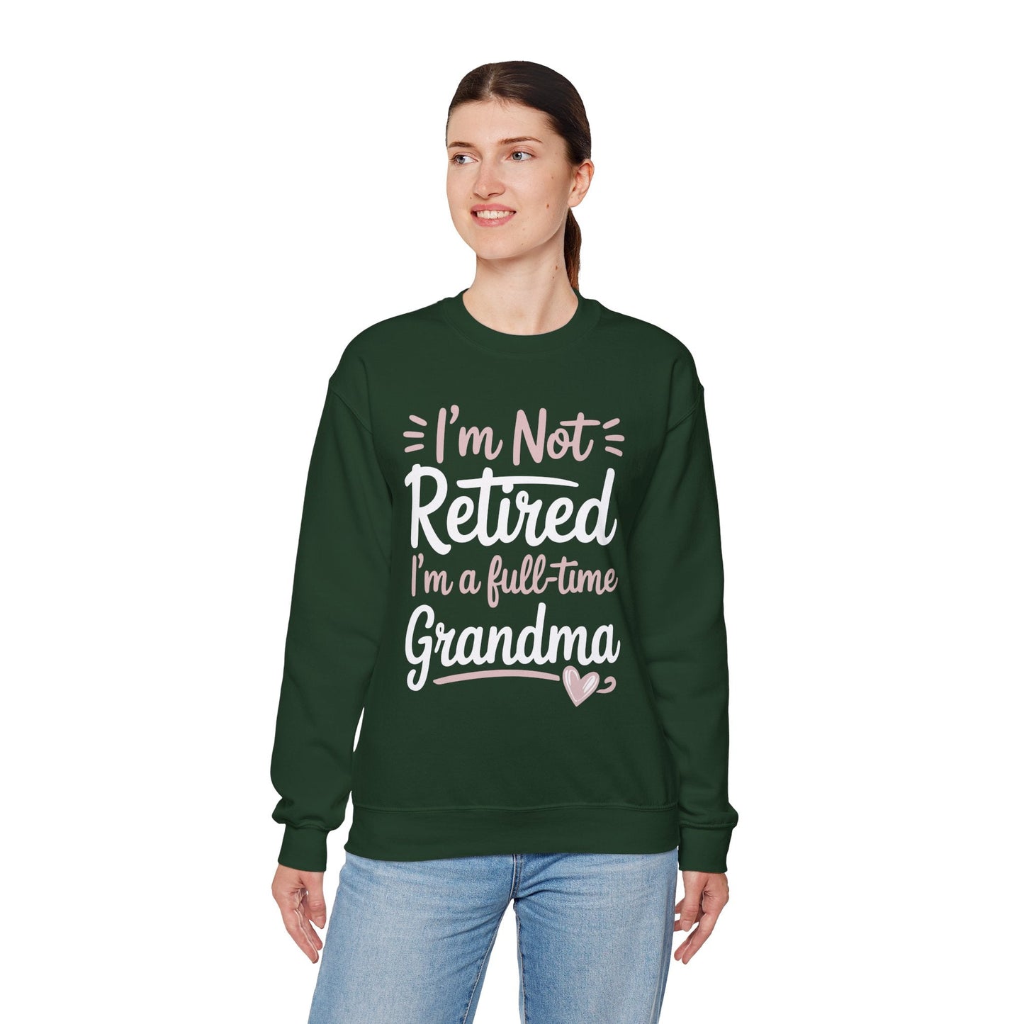 Fancy Grandma Mothers Day Birthday Christmas Gifts I'm Not Retired I'm A Full-Time Grandma Women's Sweatshirt