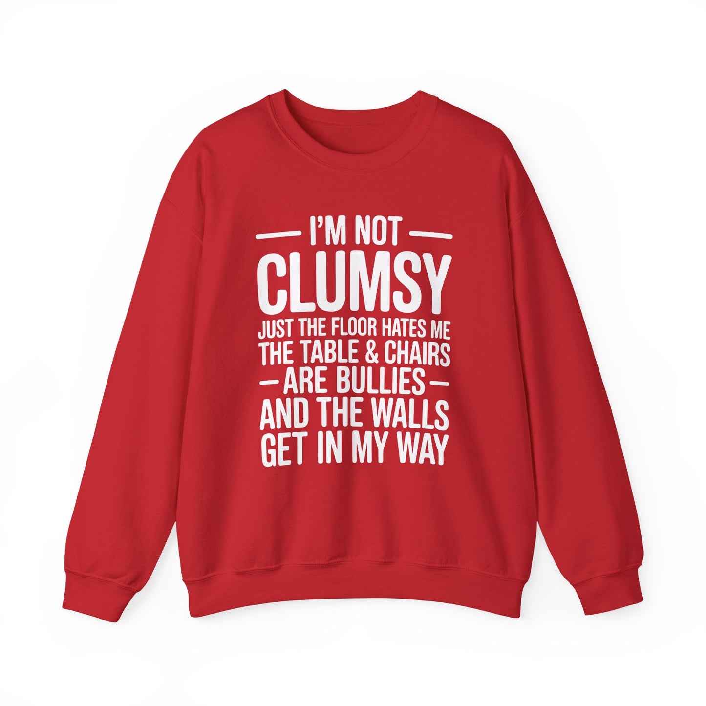 Funny I'm Not Clumsy Quote Sarcastic Sweatshirt