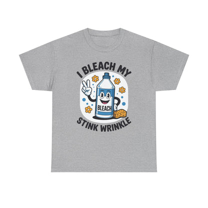I Bleach My Stink Wrinkle Funny Sarcastic embarrassing Meme T-Shirt