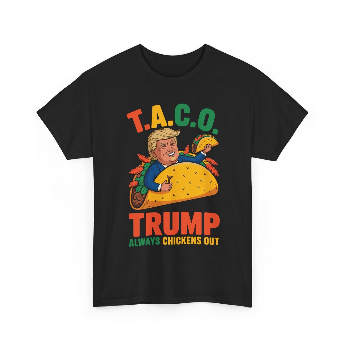 Funny Trump Taco Trump Always Chickens Out T-Shirt