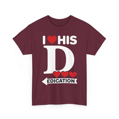 Funny Valentine's Day Couple Matching I Love His Dedication T-Shirt