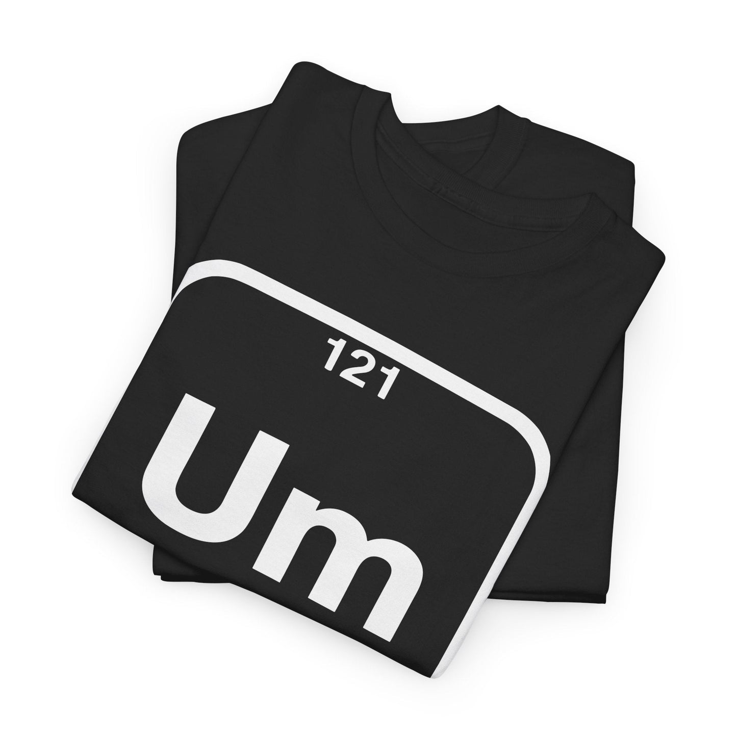 Um! Element Of Confusion Periodic Table Science T-Shirt
