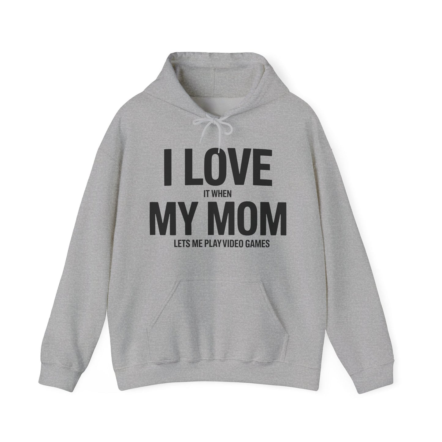 Funny I love my mom sarcastic video games gift Hoodie