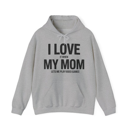 Funny I love my mom sarcastic video games gift Hoodie
