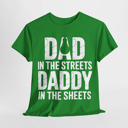 Dad In The Streets Daddy In The Sheets Shirt Men Fathers Day T-Shirt