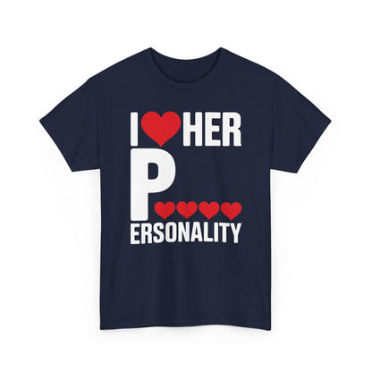 Funny Valentine's Day Couple Matching I Love Her Personality T-Shirt