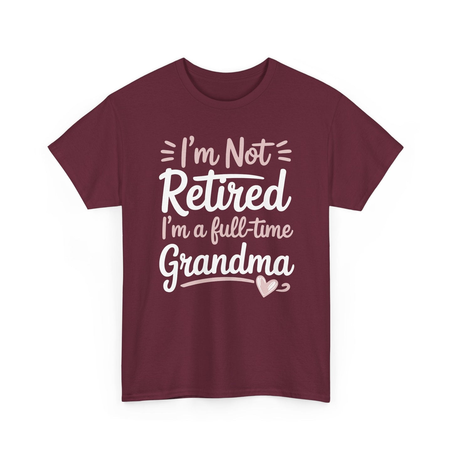 Fancy Grandma Mothers Day Birthday Christmas Gifts I'm Not Retired I'm A Full-Time Grandma Women's T-Shirt