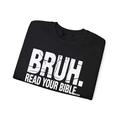 Funny Meme Bruh Read Your Bible Christian Religious Faith Sweatshirt
