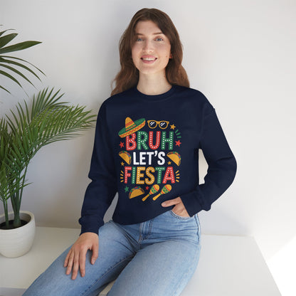 Bruh Let's Fiesta Cinco De Mayo Mexican Party Men Women Sweatshirt